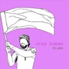 Stay Human, 2012