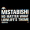 Lowlife's Theme - Mistabishi lyrics