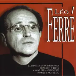 Les plus belles chansons de Léo Ferré - Leo Ferre