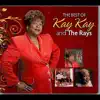 The Best of Kay Kay and the Rays album lyrics, reviews, download