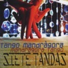 Siete Tandas, 2009