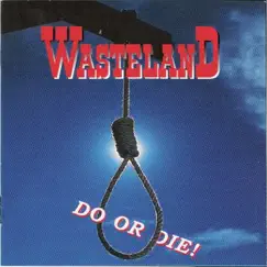 Do or Die! by Wasteland album reviews, ratings, credits