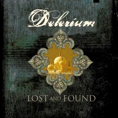 Lost and Found Remixes - Delerium