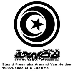 1985 / Dance of a Lifetime - EP - Armand Van Helden 1985 / Dance of a Lifetime - EP - Armand Van Helden