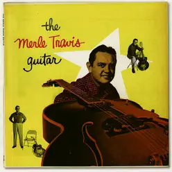 The Merle Travis Guitar (Collection) - Merle Travis The Merle Travis Guitar (Collection) - Merle Travis