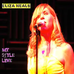 My Style Live by Eliza Neals album reviews, ratings, credits