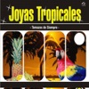 Joyas Tropicales - Temazos de Siempre