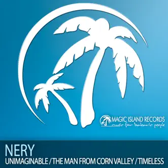 Unimaginable / The Man from Corn Valley / Timeless by Nery album reviews, ratings, credits