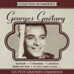 Les plus grandes chansons - Georges Guétary