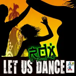Let Us Dance (feat. Bermuda Kid) - Single - RDX Let Us Dance (feat. Bermuda Kid) - Single - RDX