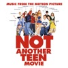 Not Another Teen Movie (Music from the Motion Picture)