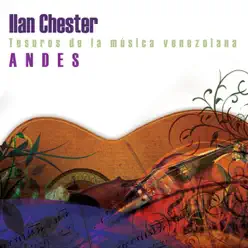 Tesoros de la Musica Venezolana. Andes - Ilan Chester Tesoros de la Musica Venezolana. Andes - Ilan Chester