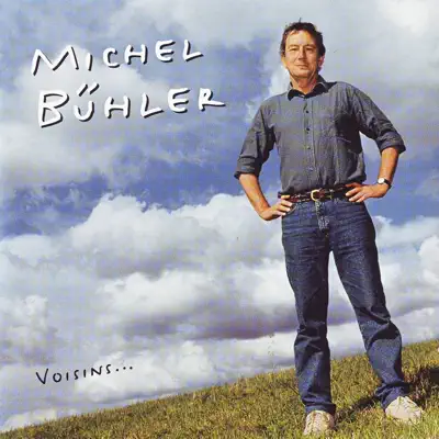 Voisins - Michel Bühler Voisins - Michel Bühler