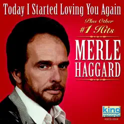 Today I Started Loving You Again (Re-Recorded Versions) - Merle Haggard