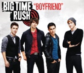 Boyfriend by Big Time Rush