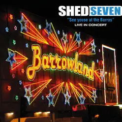 See Youse At the Barras - Shed Seven