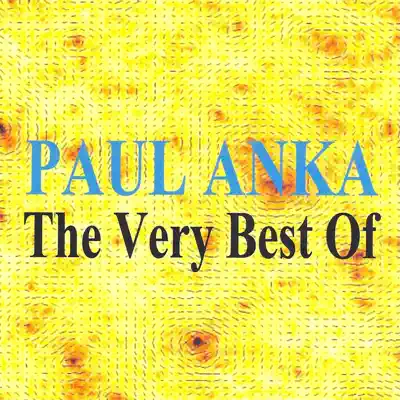 The Very Best of Paul Anka - Paul Anka