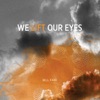 We Lift Our Eyes - Single