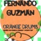 Orange Drums - Fernando Guzman lyrics