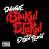 Bluku! Bluku! (feat. Dizzee Rascal) - Single album lyrics, reviews, download