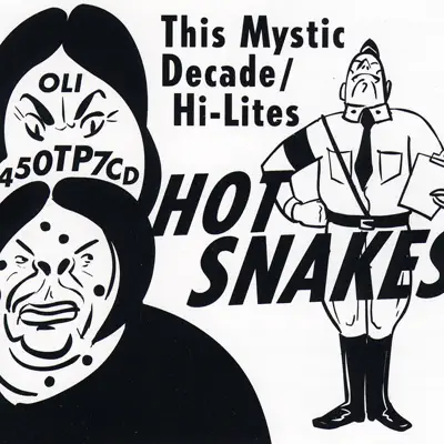This Mystic Decade / Hi-Lites - Single - Hot Snakes