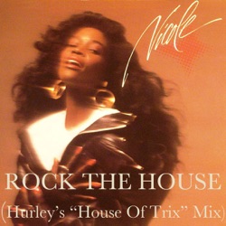 Nicole - Rock the House (Hurley's House Of Trix Mix)