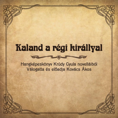 Kaland A Régi Királlyal - Akos