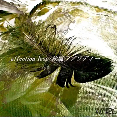 affection loop/秋風ラプソディー - Single - Hiro