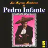 Las Mejores Rancheras de Pedro Infante, Vol. 4 album lyrics, reviews, download