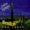 Bendin' The Fence