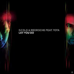 Let You Go - EP by DJ DLG & Redroche album reviews, ratings, credits
