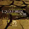 Equatorial Soil (Antennasia Remix) - Single album lyrics, reviews, download