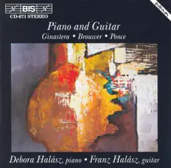 Ginastera - Brouwer - Ponce: Piano and Guitar Music by Débora Halász & Franz Halász album reviews, ratings, credits