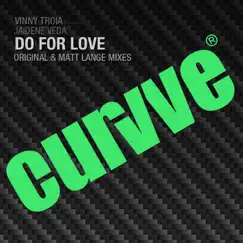 Do For Love (Matt Lange Remix) [Matt Lange Remix] Song Lyrics