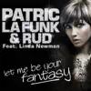 Let Me Be Your Fantasy album lyrics, reviews, download