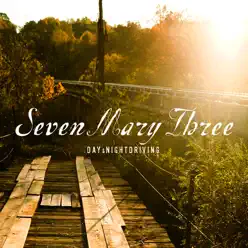 Day & Nightdriving - Seven Mary Three
