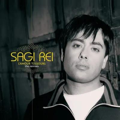 L'amour toujours (The Remixes) - Sagi Rei