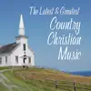 Stream & download The Latest and Greatest Country Christian Music