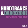 Hardtrance & Dancecore Top 30, Chapter Two