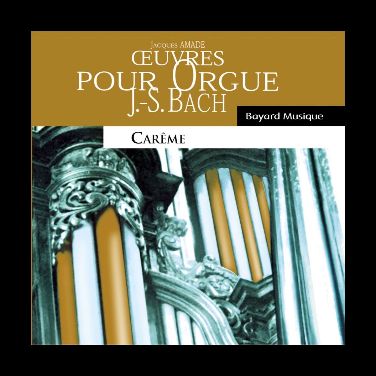 Bach Oeuvres Pour Orgue Car Me Organ Works Lent By Jacques Amade On Apple Music