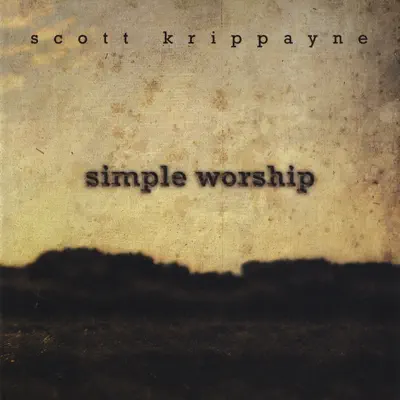 Simple Worship - Scott Krippayne