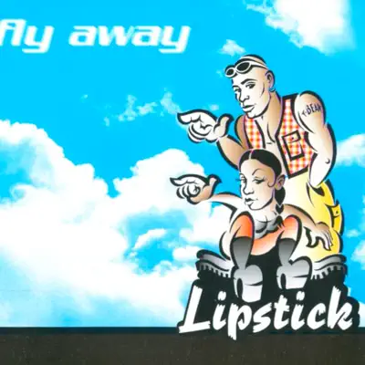 Fly Away - EP - Lipstick