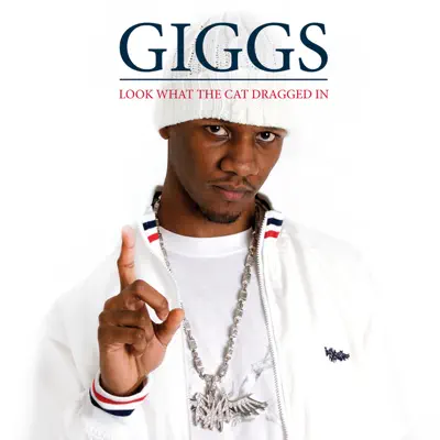 Look What The Cat Dragged In - Giggs