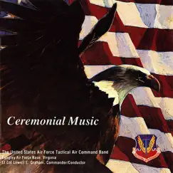 Ceremonial Music by Tactical Air Command Band & US Air Force Tactical Air Command Band album reviews, ratings, credits