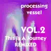 This Is a Journey Remixed, Vol.2 - EP album lyrics, reviews, download