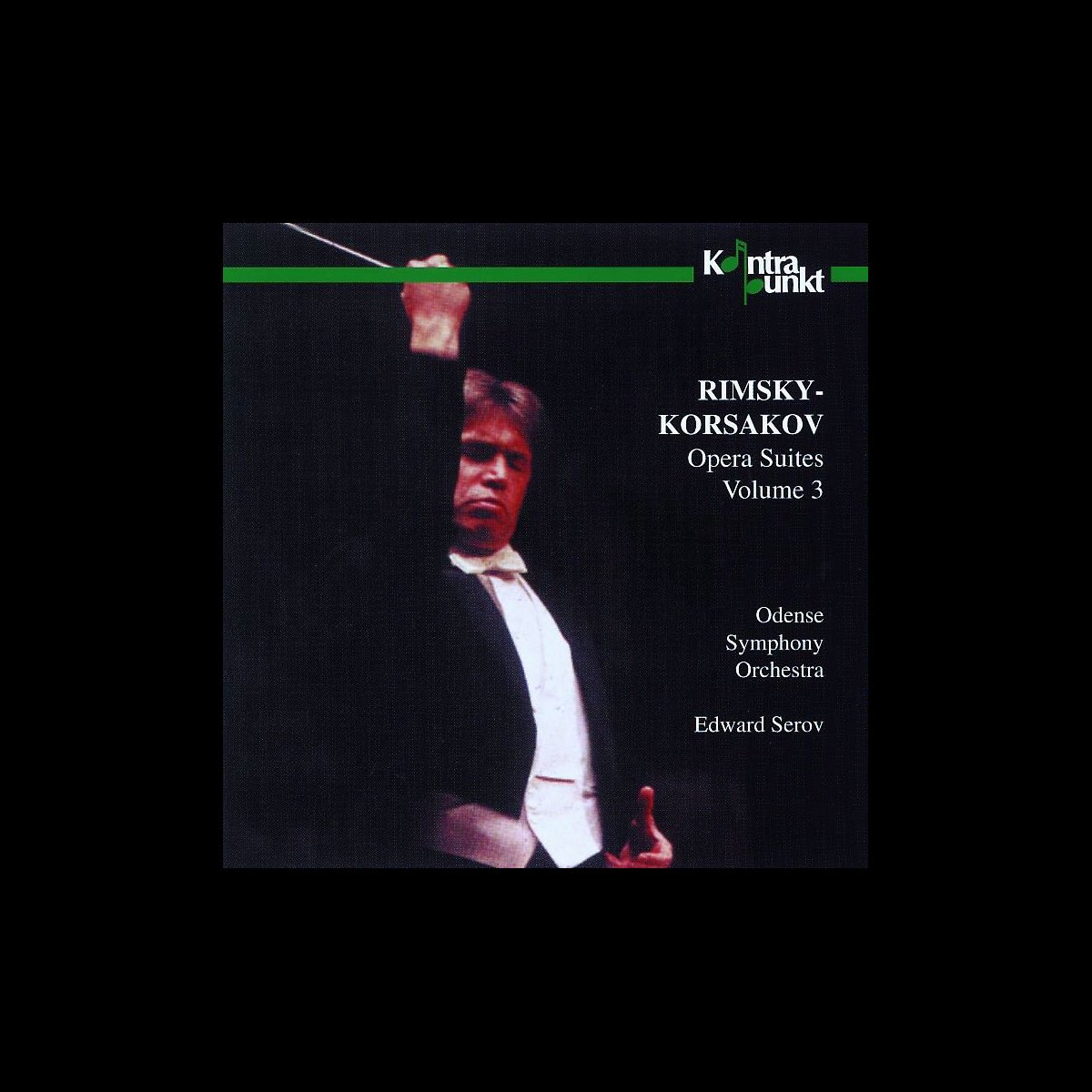 ‎RimskyKorsakov Opera Suites, Vol. 3 by Edward Serov & Odense