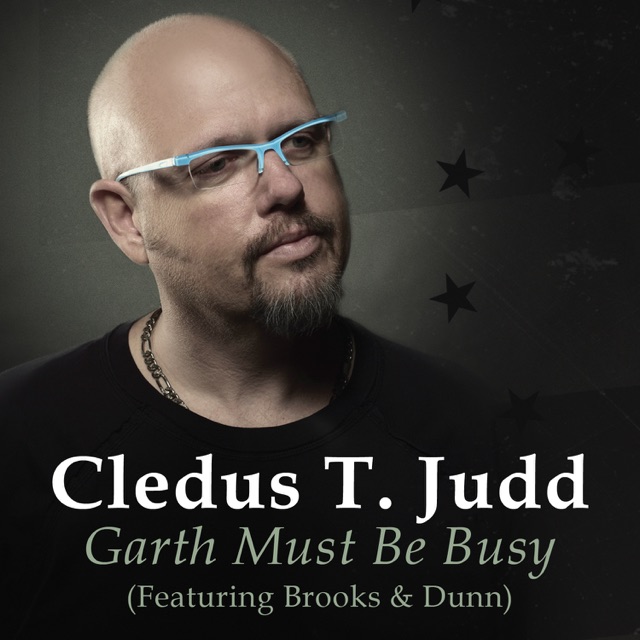 Garth Must Be Busy (feat. Brooks & Dunn) - Single