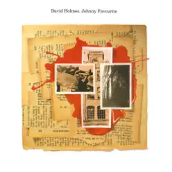 Johnny Favourite - EP - David Holmes Johnny Favourite - EP - David Holmes