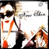 NEW SKIN - New Skin
