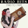 Radio Hits 1940 To 1949